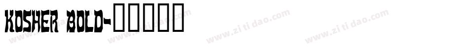 Kosher Bold字体转换